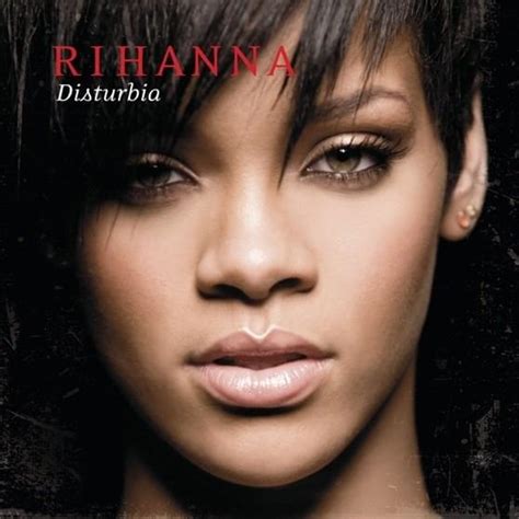 Lyrics for Disturbia by Rihanna .